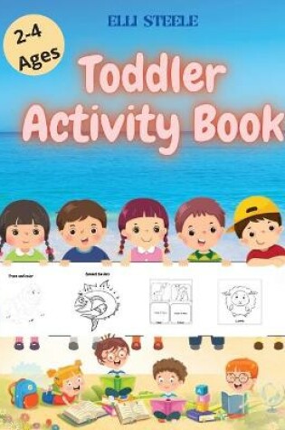 Cover of Toddler Activity Book Ages 2-4