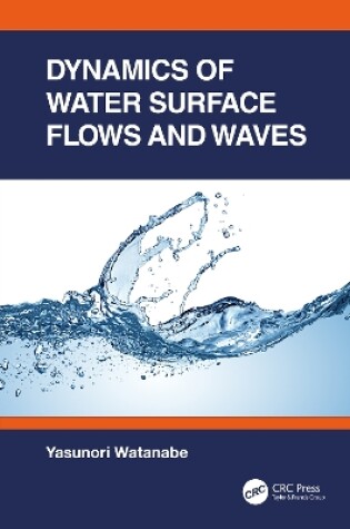 Cover of Dynamics of Water Surface Flows and Waves