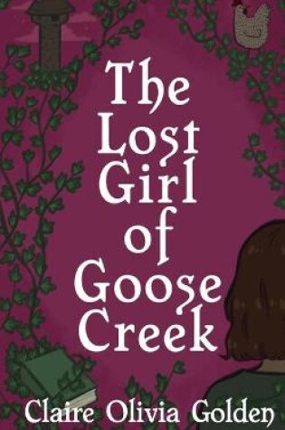 Cover of The Lost Girl of Goose Creek