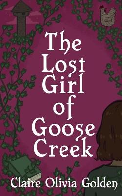 Book cover for The Lost Girl of Goose Creek