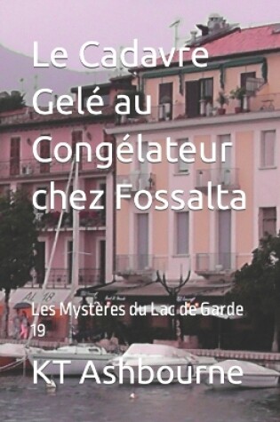 Cover of Le Cadavre Gelé au Congélateur chez Fossalta
