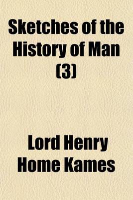 Book cover for Sketches of the History of Man (Volume 3)