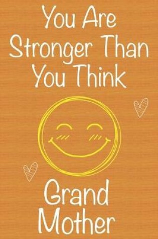 Cover of You Are Stronger Than You Think GrandMother