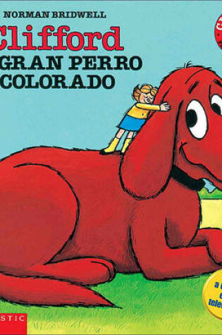 Cover of Clifford, El Gran Perro Colorado (Clifford, the Big Red Dog)