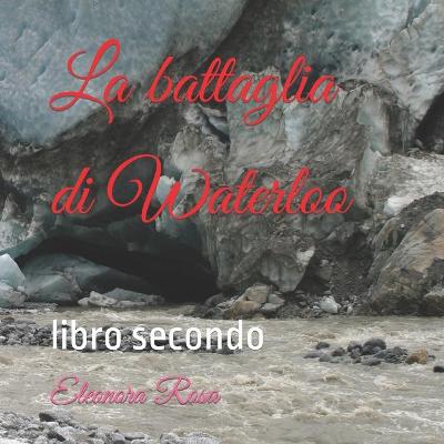 Book cover for La battaglia di Waterloo