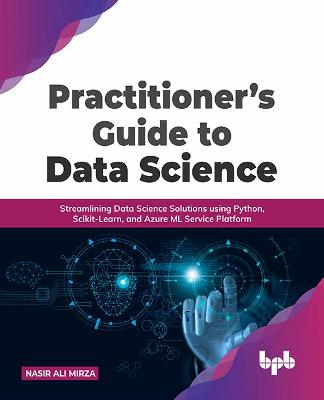 Book cover for Practitioner’s Guide to Data Science
