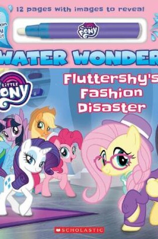 Cover of Fashion Disaster (A My Little Pony Water Wonder Storybook)