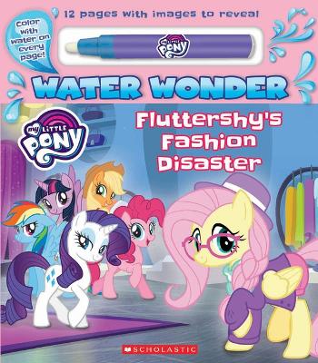 Cover of Fashion Disaster (A My Little Pony Water Wonder Storybook)