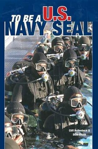 Cover of To Be A U. S. Navy Seal