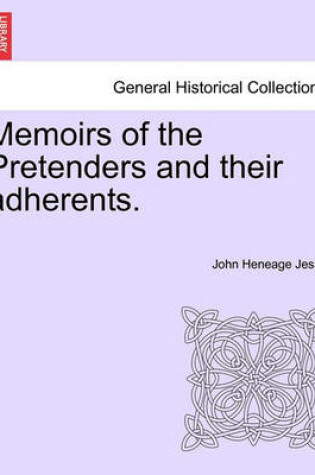 Cover of Memoirs of the Pretenders and Their Adherents. Vol. I.