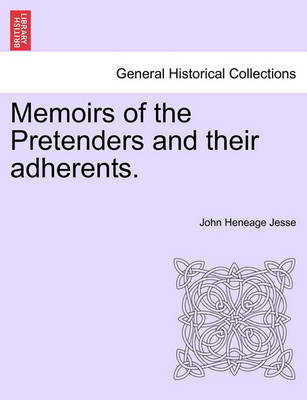 Book cover for Memoirs of the Pretenders and Their Adherents. Vol. I.