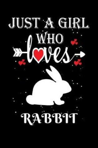Cover of Just a Girl Who Loves Rabbit