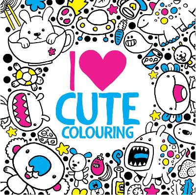 Book cover for I Heart Cute Colouring