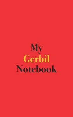 Book cover for My Gerbil Notebook