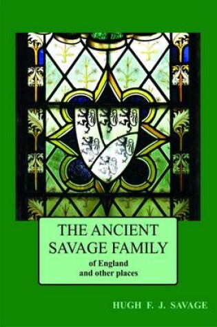 Cover of The Ancient Savage Family of England and Other Places