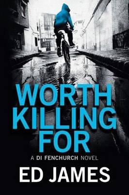 Worth Killing For by Ed James