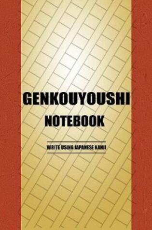 Cover of Genkouyoushi Notebook( Write Using Japanese Kanji