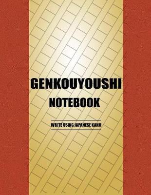 Book cover for Genkouyoushi Notebook( Write Using Japanese Kanji