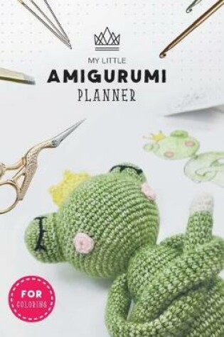 Cover of My little Amigurumi Planner (for coloring)