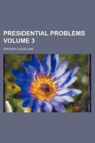 Cover of Presidential Problems Volume 3