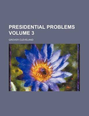 Book cover for Presidential Problems Volume 3