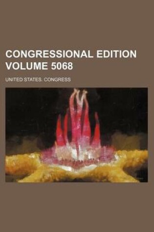 Cover of Congressional Edition Volume 5068