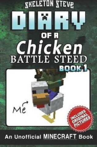 Cover of Diary of a Minecraft Chicken Jockey BATTLE STEED - Book 1