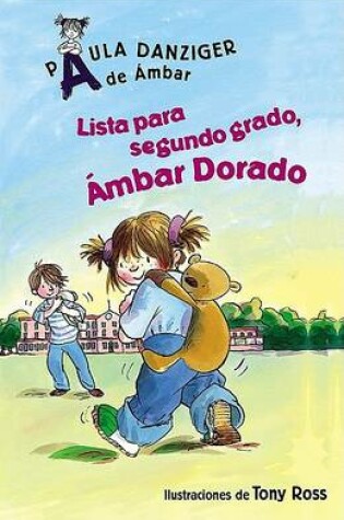 Cover of Lista Para Segundo Grado, Ambar Dorado / Get Ready for Second Grade, Amber Brown