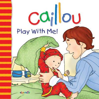 Book cover for Caillou: Play with Me