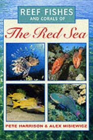Cover of Reef Fishes and Corals of the Red Sea