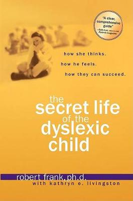 Book cover for The Secret Life of a Dyslexic Child