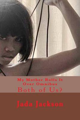 Book cover for My Mother Rolls It Over Omnibus