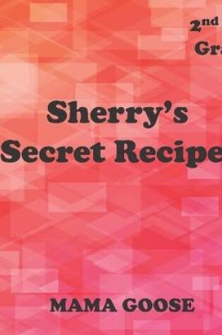 Cover of Sherry's Secret Recipe!