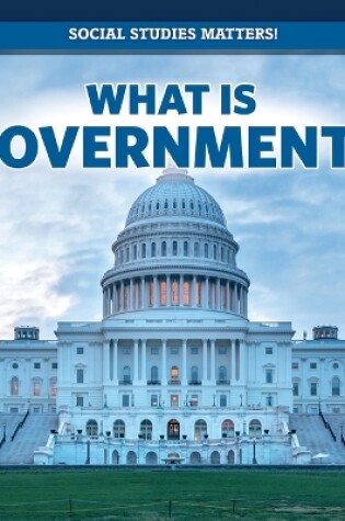 Cover of What Is Government?