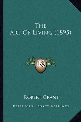 Book cover for The Art of Living (1895) the Art of Living (1895)