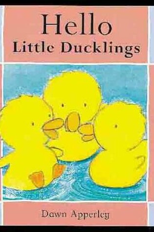 Cover of Hello Little Ducklings