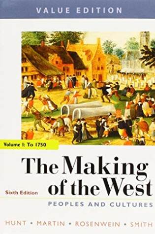Cover of The Making of the West 6e, Value Edition, Volume One & Achieve Read & Practice for the Making of the West 6e, Value Edition (Six-Months Access)