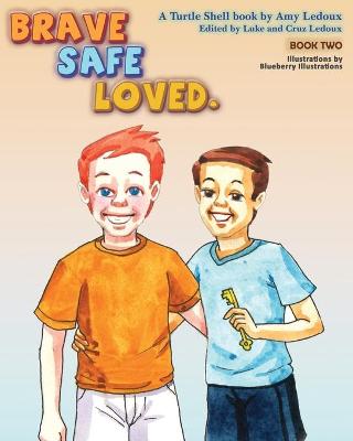 Book cover for Brave Safe Loved.