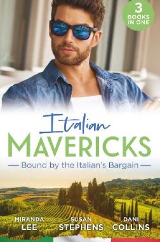 Cover of Italian Mavericks: Bound By The Italian's Bargain