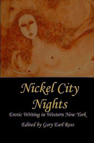 Cover of Nickel City Nights: Erotic Writing in Western New York