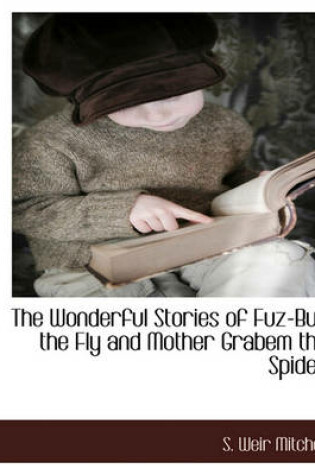 Cover of The Wonderful Stories of Fuz-Buz the Fly and Mother Grabem the Spider