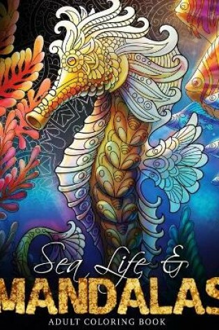 Cover of Sea Life & Mandalas