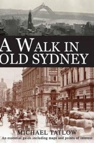 Cover of A Walk In Old Sydney