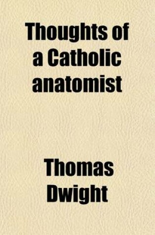 Cover of Thoughts of a Catholic Anatomist