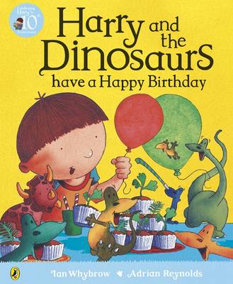 Book cover for Harry and the Dinosaurs Have a Happy Birthday