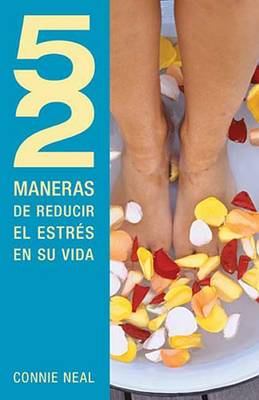 Book cover for 52 Maneras de Reducir El Estrés En Su Vida