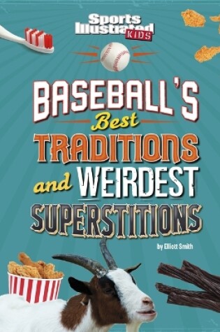 Cover of Baseball's Best Traditions and Weirdest Superstitions