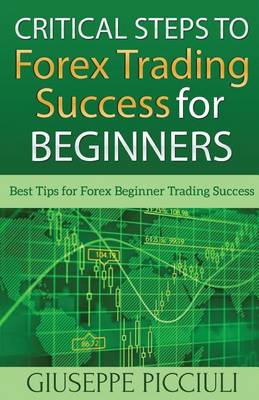 Book cover for Critical Steps to Forex Trading Success for Beginners