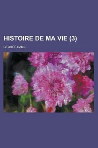 Cover of Histoire de Ma Vie (3)
