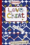 Book cover for Love Notebook: #2 Love Cheat